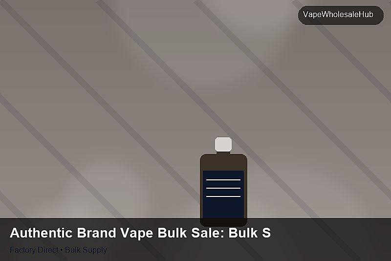Authentic Brand Vape Bulk Sale — Authentic Brand Vape Bulk Sale: Bulk Supplier Guide | 2026 Edition photo 2