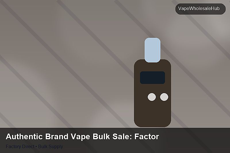 Authentic Brand Vape Bulk Sale — Authentic Brand Vape Bulk Sale: Factory Direct Quote | 2026 Edition photo 2