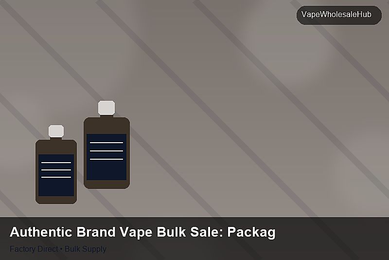Authentic Brand Vape Bulk Sale — Authentic Brand Vape Bulk Sale: Packaging Standards | 2026 Edition photo 1