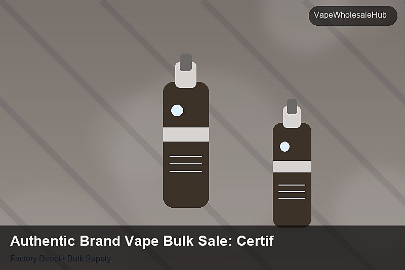 Authentic Brand Vape Bulk Sale — Authentic Brand Vape Bulk Sale: Certifications & MSDS | 2026 Edition photo 2