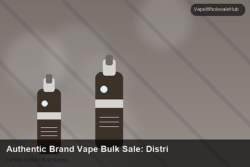 Authentic Brand Vape Bulk Sale — Authentic Brand Vape Bulk Sale: Distribution Channels | 2026 Edition photo 1