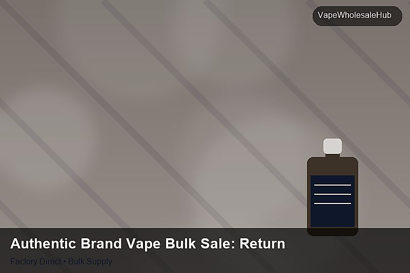 Authentic Brand Vape Bulk Sale — Authentic Brand Vape Bulk Sale: Returns & Warranty | 2026 Edition photo 2
