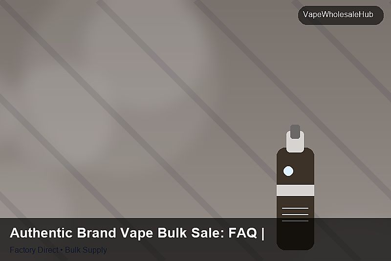 Authentic Brand Vape Bulk Sale — Authentic Brand Vape Bulk Sale: FAQ | 2026 Edition photo 2