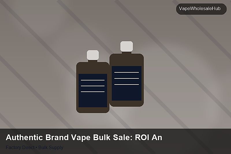 Authentic Brand Vape Bulk Sale — Authentic Brand Vape Bulk Sale: ROI Analysis | 2026 Edition photo 1