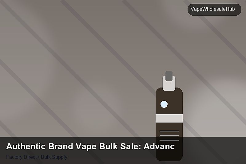 Authentic Brand Vape Bulk Sale — Authentic Brand Vape Bulk Sale: Advanced Sourcing | 2026 Edition photo 1