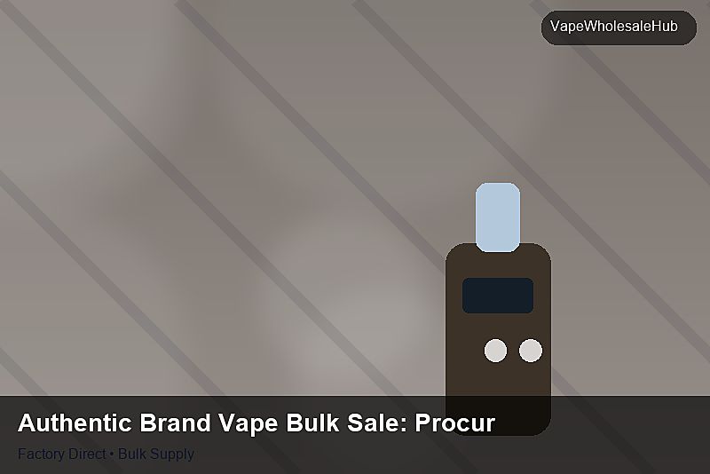 Authentic Brand Vape Bulk Sale — Authentic Brand Vape Bulk Sale: Procurement Checklist | 2026 Edition photo 2